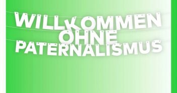 Willkommen ohne Paternalismus