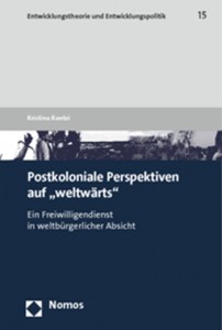 Eine Geschichte in weltbürgerlicher Absicht Postkoloniale Perspektiven auf weltwärts