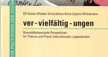 Ver-vielfältig-ungen. Diversitätsbewusste Perspektiven für Theorie und Praxis internationaler Jugendarbeit