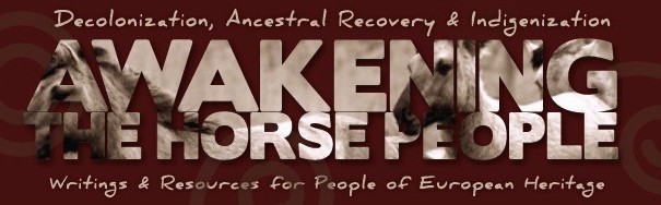 Decolonization & Indigenization – Awakening the Horse People