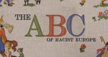 The ABC of Racist Europe