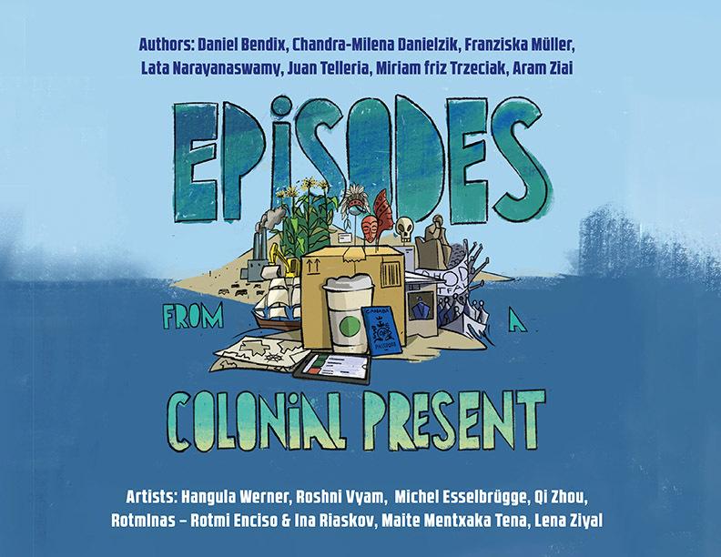 Episodes from a Colonial Present